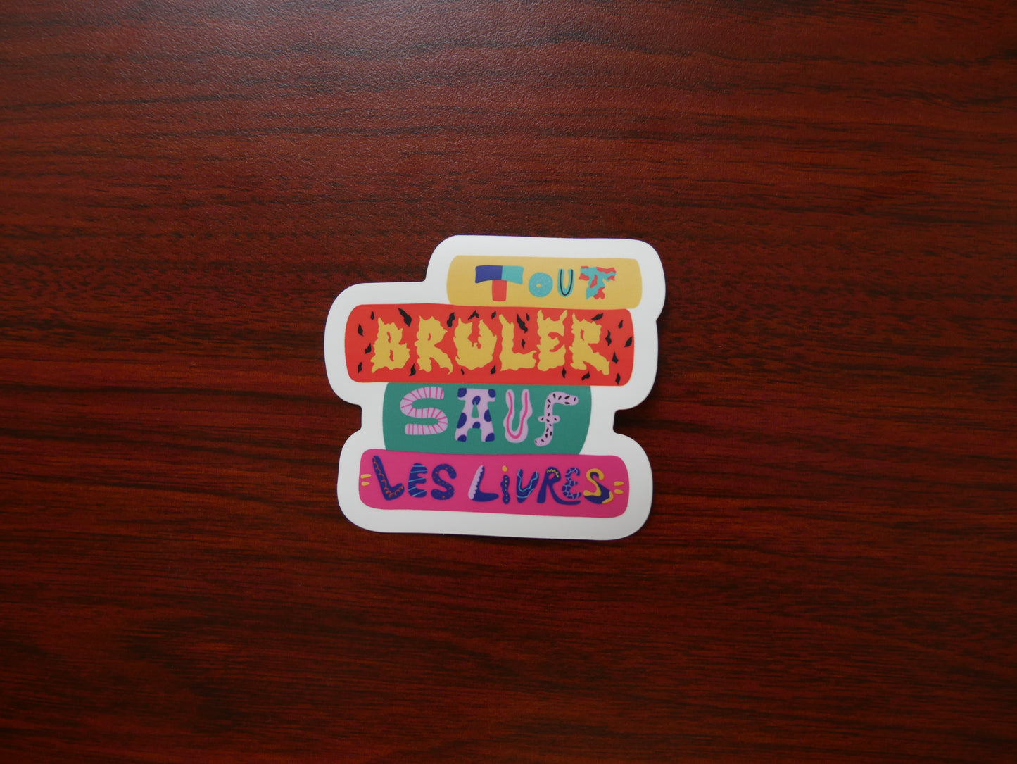 Précommande - Sticker "Tout brûler sauf les livres"